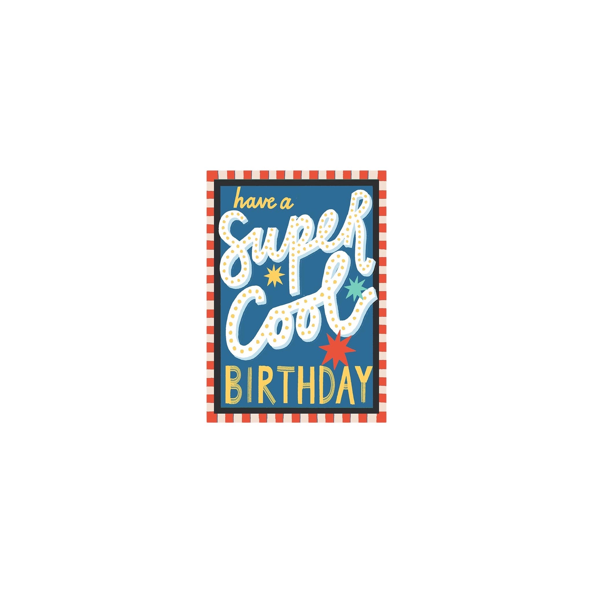 GENERIC ED Blank Have A Super Cool Birthday